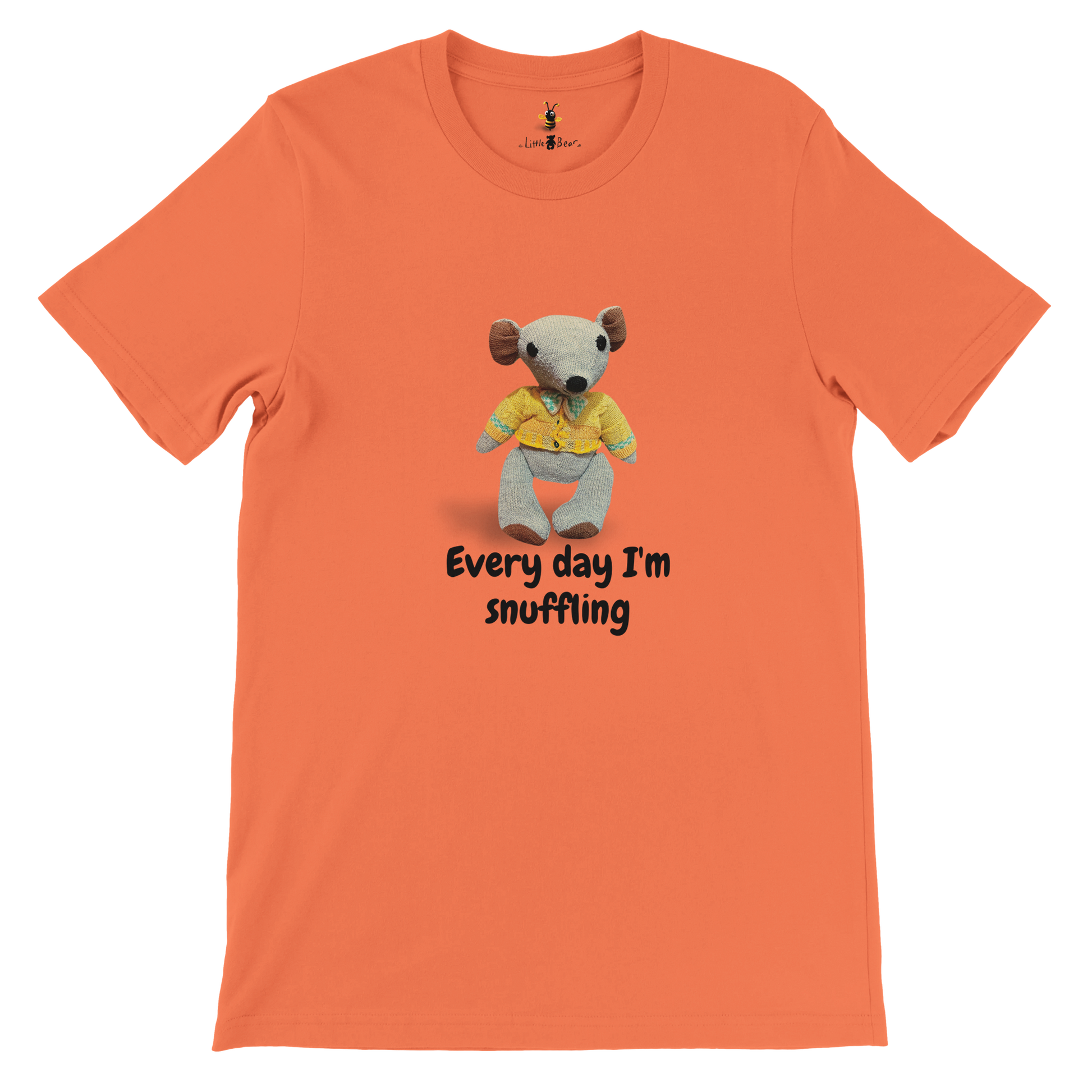 Every day I'm snuffling - Adults Unisex T-shirt Little Bear